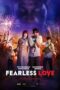 Nonton Film Fearless Love (2022) Bioskop21