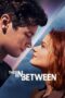 Nonton Film The In Between (2022) Bioskop21