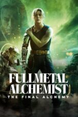 Nonton Film Fullmetal Alchemist: The Final Alchemy (2022) Bioskop21