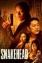 Nonton Film Snakehead (2021) Bioskop21