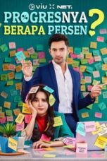 Nonton Film Progresnya Berapa Persen? Season 1 Episode 2 Bioskop21