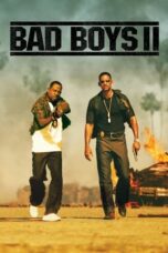 Nonton Film Bad Boys II (2003) Bioskop21