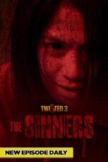 Nonton Film Twisted 3: The Sinners (2023) Bioskop21