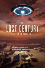 Nonton Film The Lost Century: And How to Reclaim It (2023) Bioskop21