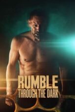 Nonton Film Rumble Through the Dark (2023) Bioskop21