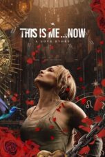 Nonton Film This Is Me…Now (2024) Bioskop21