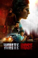 Nonton Film White Rose (2024) Bioskop21